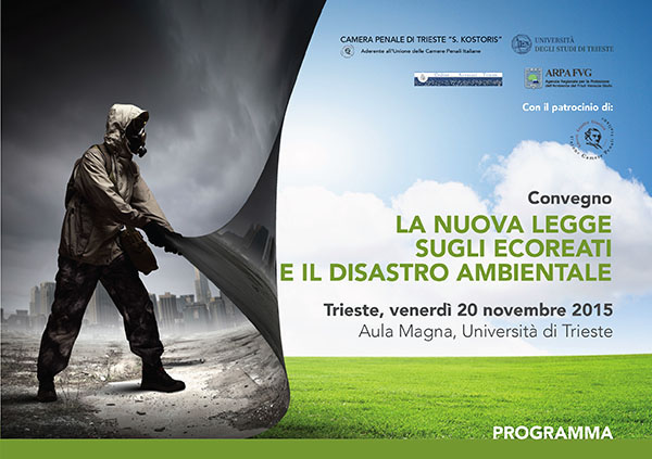 Convegno “La nuova legge sugli ecoreati e il disastro ambientale”, organizzato dalla Camera Penale di Trieste