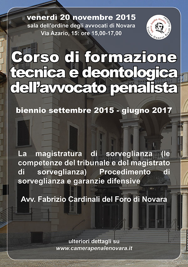 Corso di formazione tecnica deontologica dell'avvocato penalista. Corso di formazione tecnica deontologica dell'avvocato penalista.