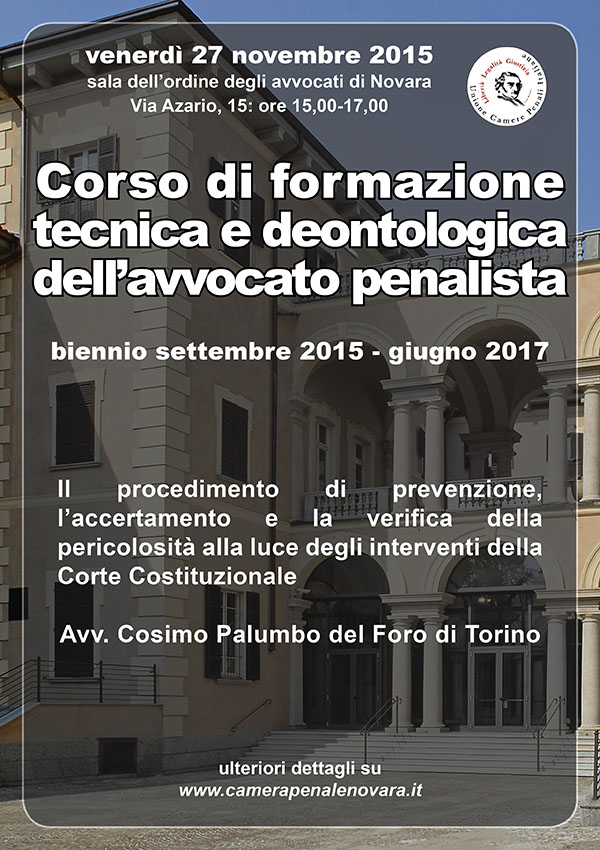 Corso di formazione tecnica deontologica dell'avvocato penalista. Corso di formazione tecnica deontologica dell'avvocato penalista.