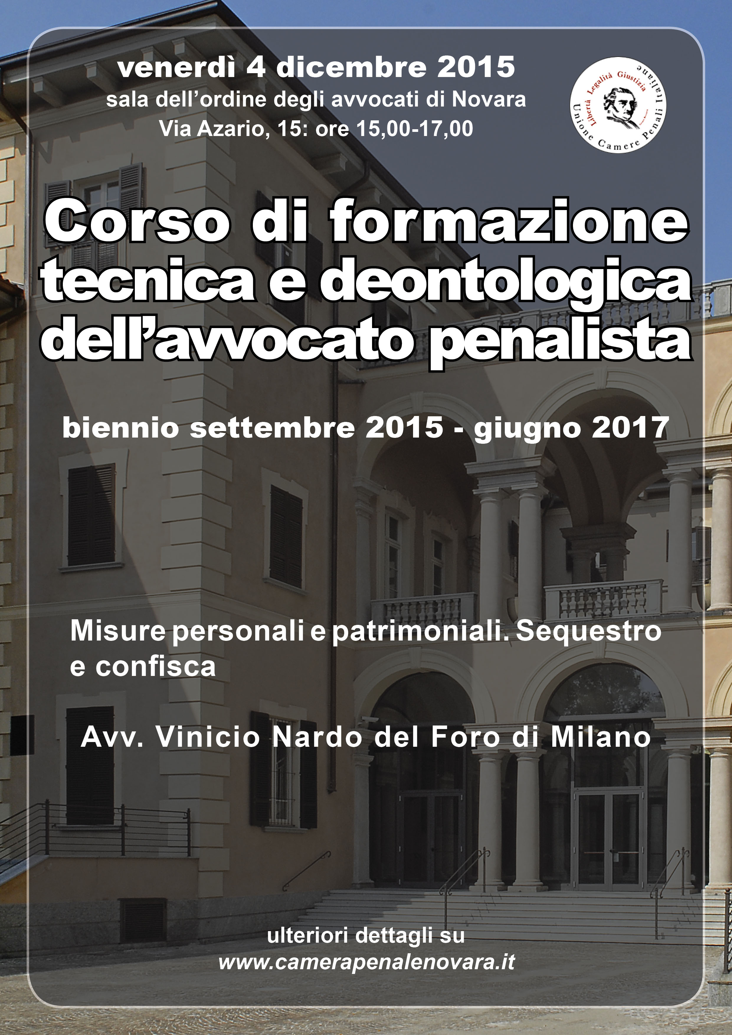 Corso di formazione tecnica deontologica dell'avvocato penalista. Corso di formazione tecnica deontologica dell'avvocato penalista.