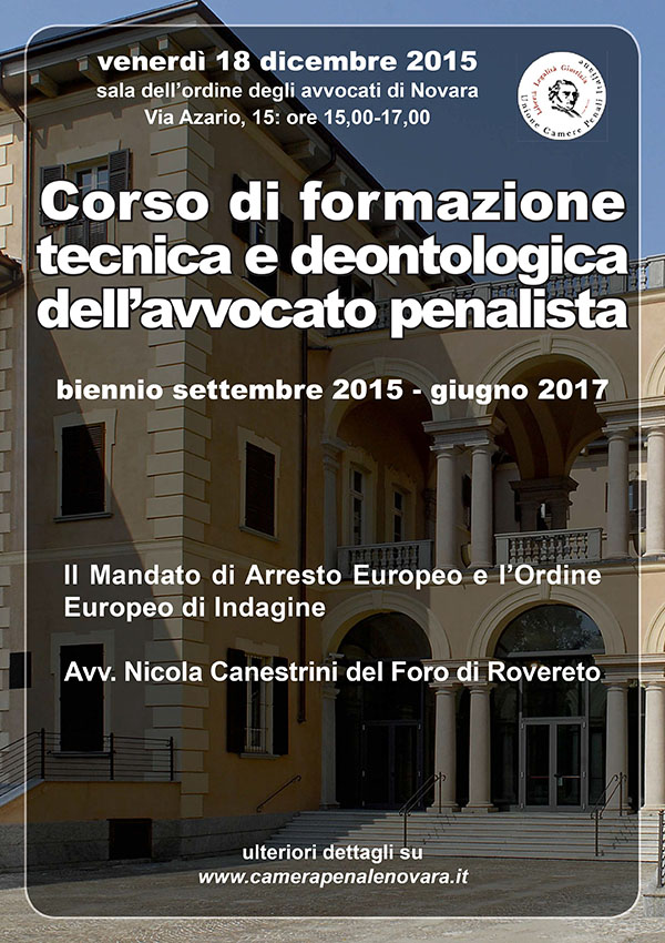 Corso di formazione tecnica deontologica dell'avvocato penalista. Corso di formazione tecnica deontologica dell'avvocato penalista.