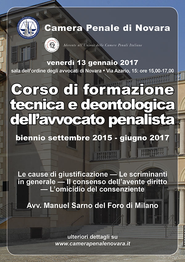 Corso di formazione tecnica deontologica dell'avvocato penalista. Corso di formazione tecnica deontologica dell'avvocato penalista.