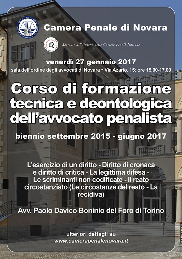 Corso di formazione tecnica deontologica dell'avvocato penalista. Corso di formazione tecnica deontologica dell'avvocato penalista.