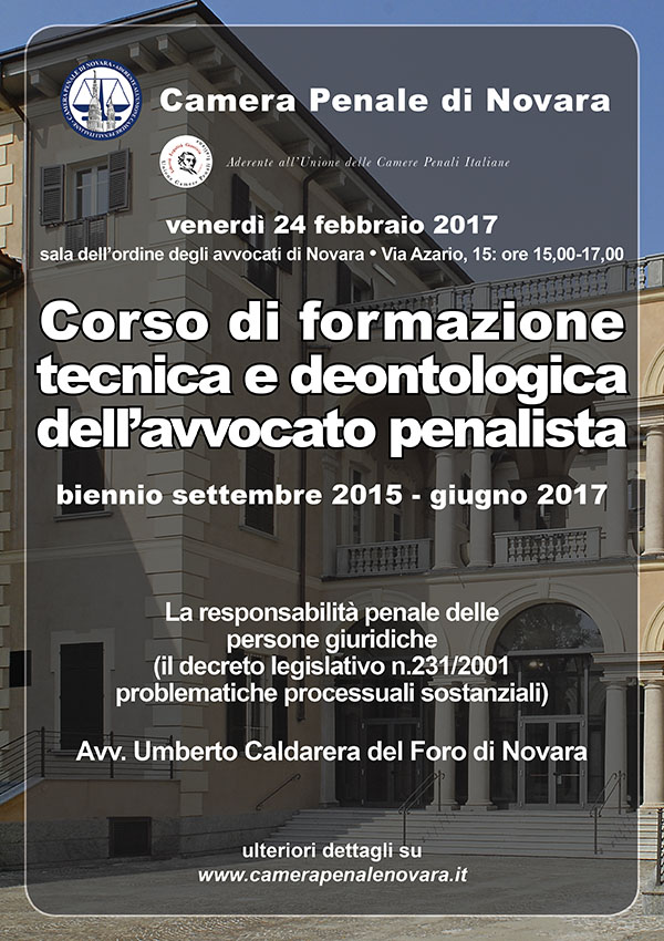 Corso di formazione tecnica deontologica dell'avvocato penalista. Corso di formazione tecnica deontologica dell'avvocato penalista.