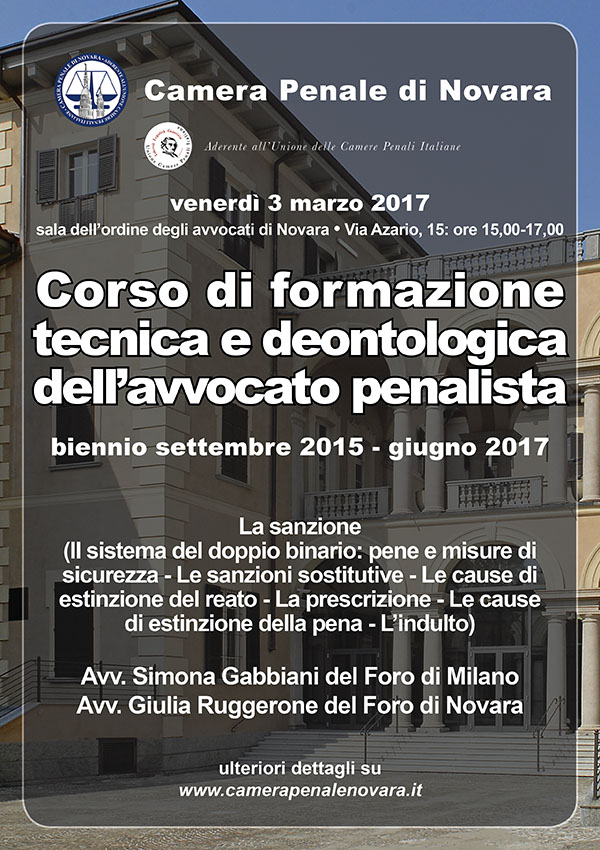Corso di formazione tecnica deontologica dell'avvocato penalista. Corso di formazione tecnica deontologica dell'avvocato penalista.