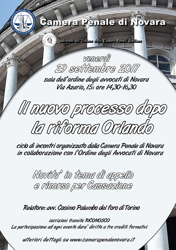 Il nuovo processo dopo la riforma Orlando: ciclo di incontri formativi. Il nuovo processo dopo la riforma Orlando: ciclo di incontri formativi.