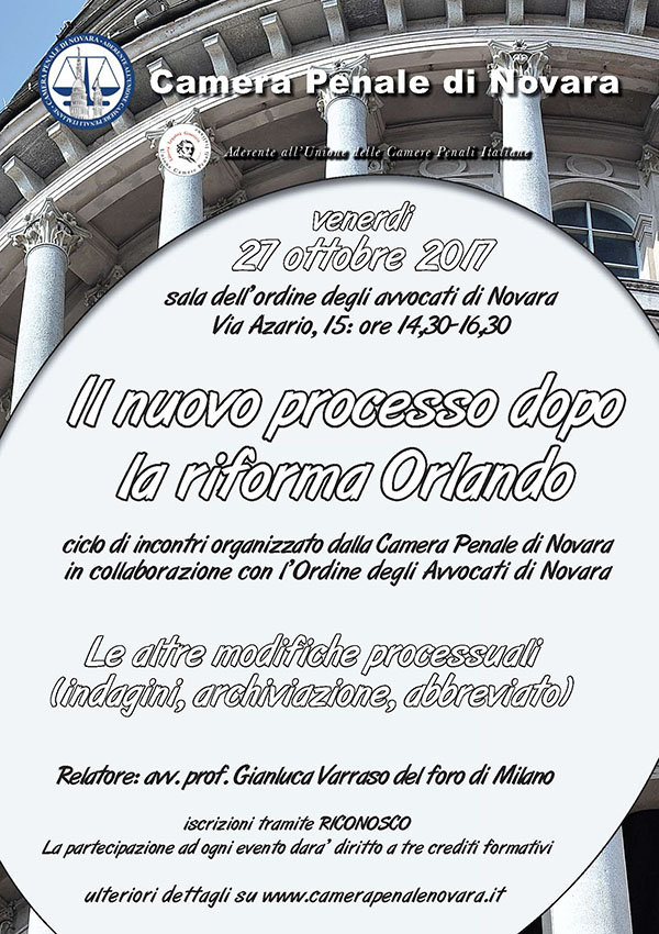 Il nuovo processo dopo la riforma Orlando: ciclo di incontri formativi. Il nuovo processo dopo la riforma Orlando: ciclo di incontri formativi.