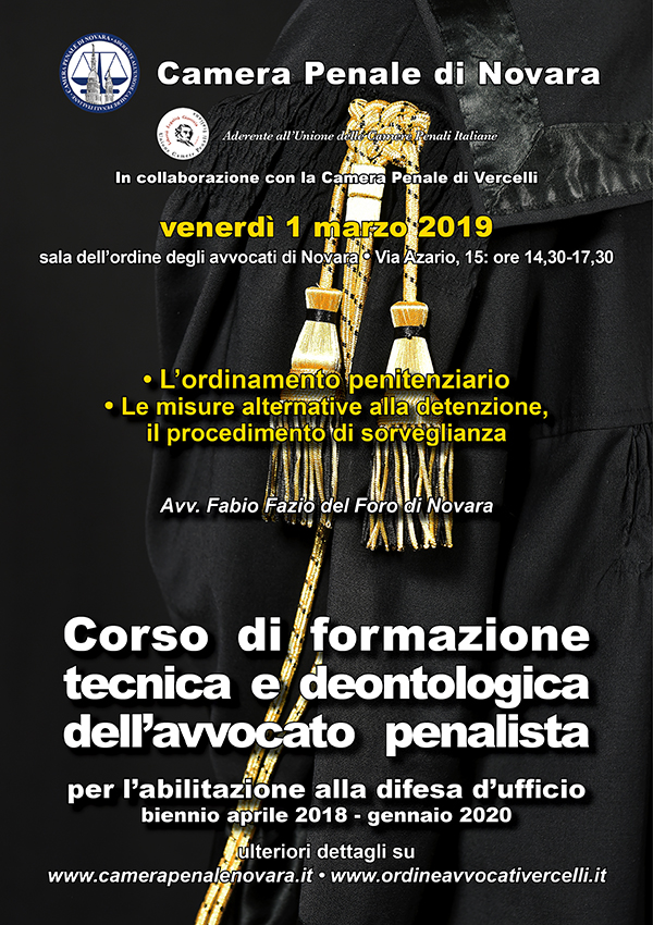 Corso di formazione tecnica deontologica dell'avvocato penalista. Corso di formazione tecnica deontologica dell'avvocato penalista.