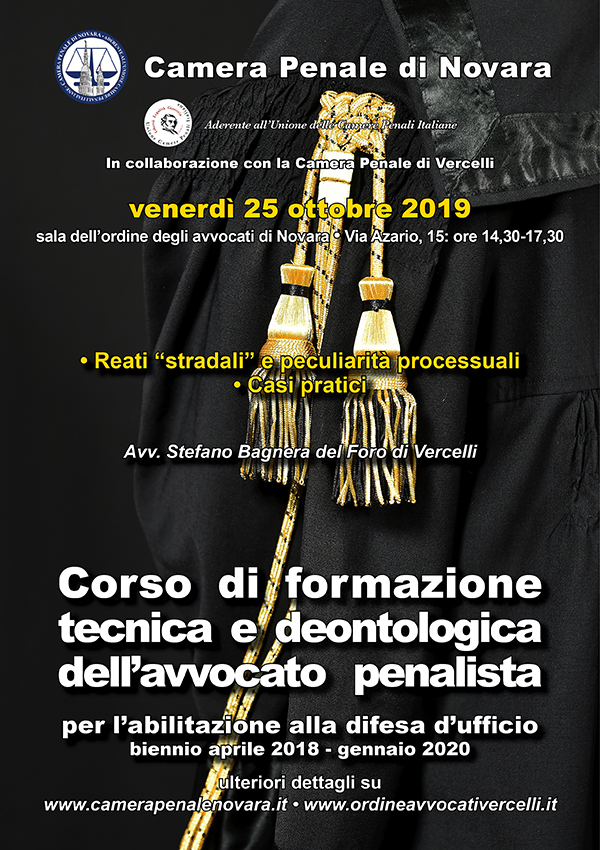 Corso di formazione tecnica deontologica dell'avvocato penalista. Corso di formazione tecnica deontologica dell'avvocato penalista.
