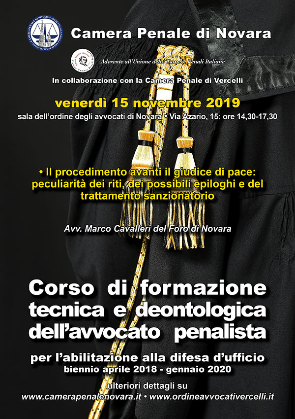 Corso di formazione tecnica deontologica dell'avvocato penalista. Corso di formazione tecnica deontologica dell'avvocato penalista.
